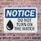 Signmission Do Not Turn On The Water, 10 in W x Rectangle, Plastic OS-2PACK-NS-P-710-L-11394 - alternate 2